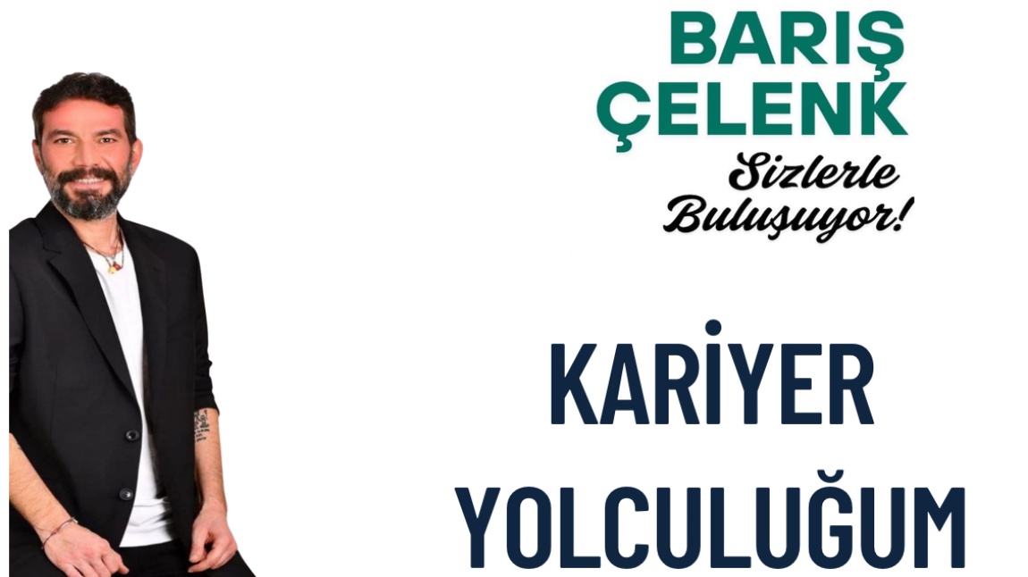 KARİYER YOLCULUĞUM