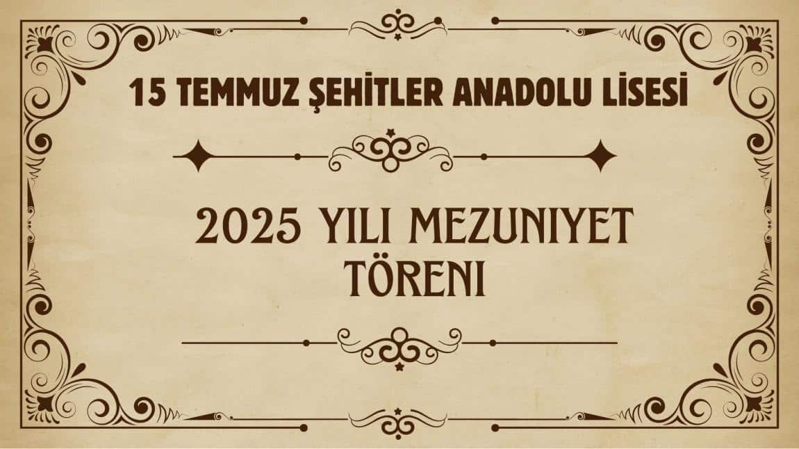 2025 MEZUNİYET TÖRENİMİZ